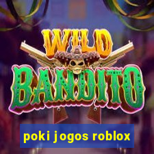 poki jogos roblox